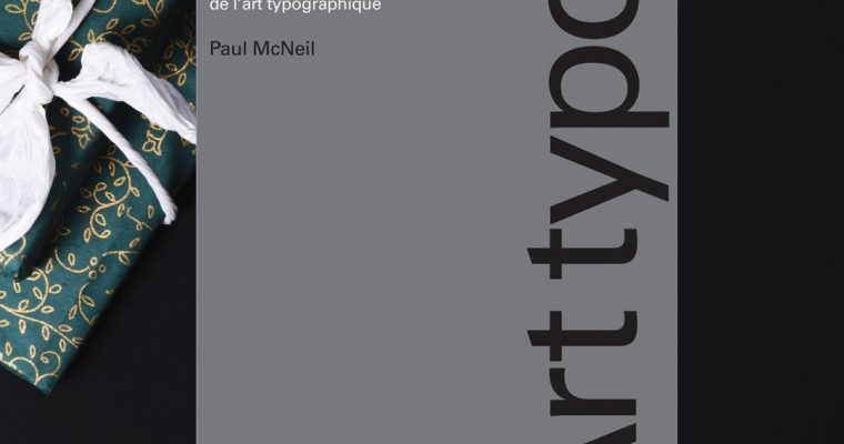 Histoire visuelle de l’art typographique 1454-2015 – Paul Mc Neil