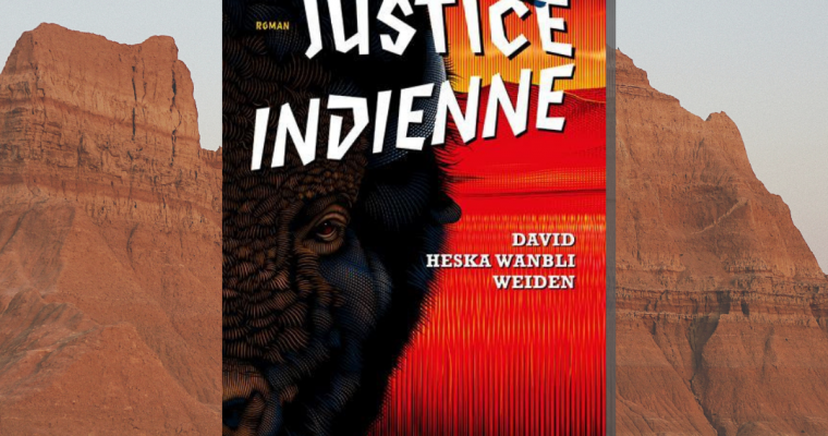 Justice indienne – David Heska Wanbli Weiden