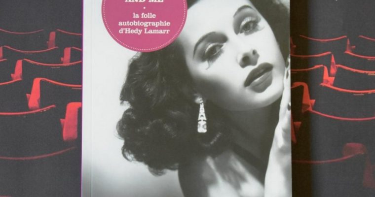 Ectasy and me – la folle autobiographie d’Hedy Lamarr