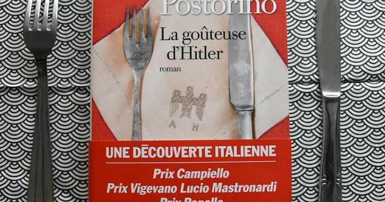 LA GOÛTEUSE D’HITLER -Rosella Postorino