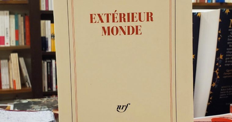 Extérieur monde – Olivier Rolin