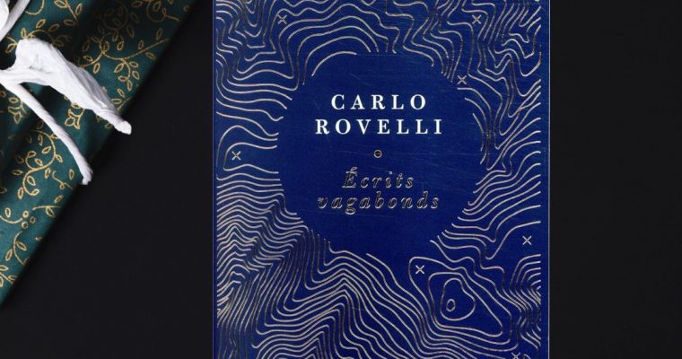 Ecrits vagabonds – Carlo Rovelli