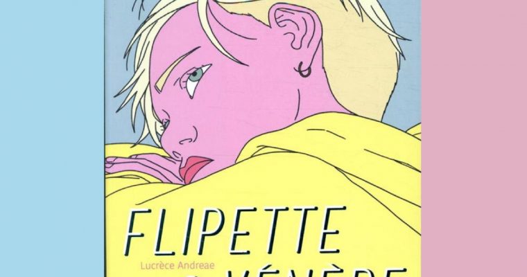 Flipette & Vénère- Lucrèce Andreae