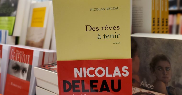 Des rêves à tenir – Nicolas Deleau