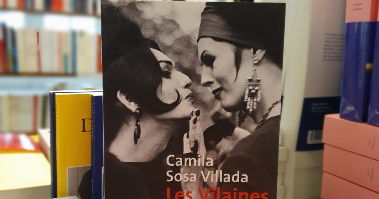 Les Vilaines –  Camila Sosa Villada