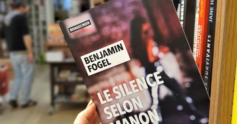 Le silence selon Manon – Benjamin Fogel