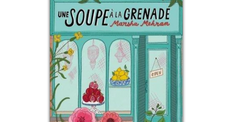Une soupe à la grenade – Marsha Mehran